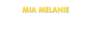 Der Vorname Mia Melanie